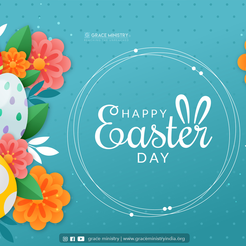 Grace Ministry Mangalore wishes you  Happy and Joyful Easter 2021.  May the Lord bless your home with happiness and unwavering faith this Easter.